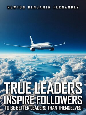 cover image of TRUE LEADERS INSPIRE FOLLOWERS
